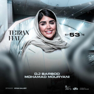 دانلود ریمیکس تهران فیت 53 از دی جی باربد